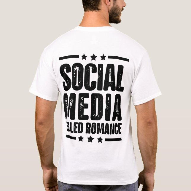 T-shirt les médias sociaux ont tué romance Citation (à l'a (Dos)