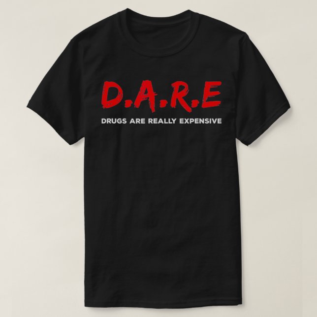 T-shirt Les médicaments osés sont vraiment onéreux Humour  (Design devant)