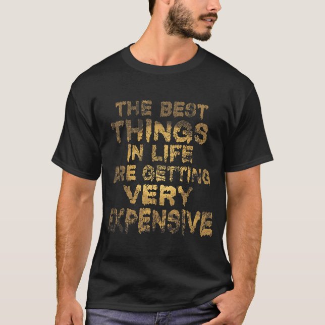 T-shirt Les Meilleures Choses De La Vie Deviennent Très Ch (Devant)