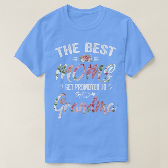 T-shirt Les meilleures mamans sont promues à la fête des m (Design devant)