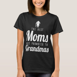 T-shirt Les Meilleures Mères Sont Promues Aux Grand-Parent