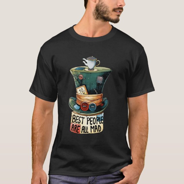 T-shirt Les Meilleures Personnes Sont Toutes Mad Mad Hatte (Devant)