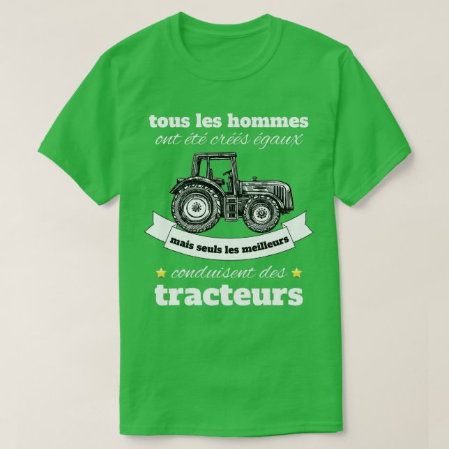 T-shirt Les meilleurs conducteurs de tracteurs (Design devant)