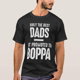 T-shirt Les Meilleurs Dads Sont Promus À Boppa