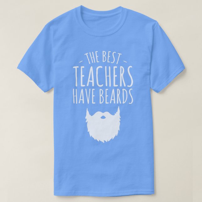 T-shirt Les meilleurs enseignants ont la barbe Enseignant  (Design devant)