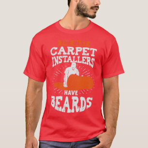 T-shirt Les Meilleurs Installateurs De Tapis Ont Des Larme