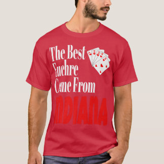 T-shirt Les Meilleurs Joueurs D'Euchre Viennent D'Indiana 