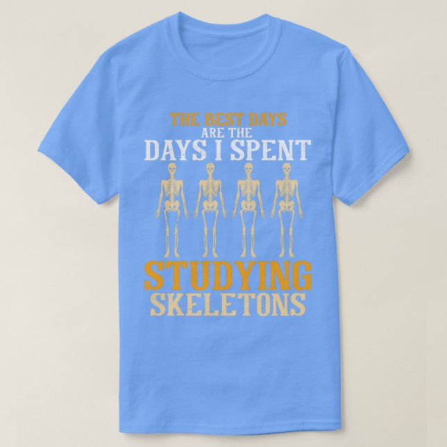 T-shirt Les Meilleurs Jours Où J'Ai Passé À Étudier Des Sk (Design devant)