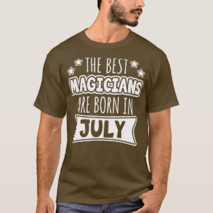 T-shirt Les Meilleurs Magiciens Sont Nés En Juillet