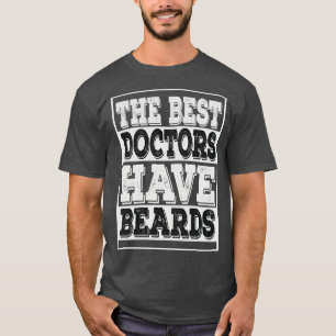 T-shirt les meilleurs médecins ont la barbe