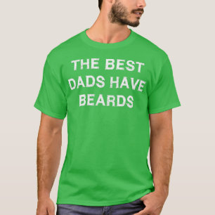 T-shirt Les meilleurs papas ont barbe cadeau papa fête des