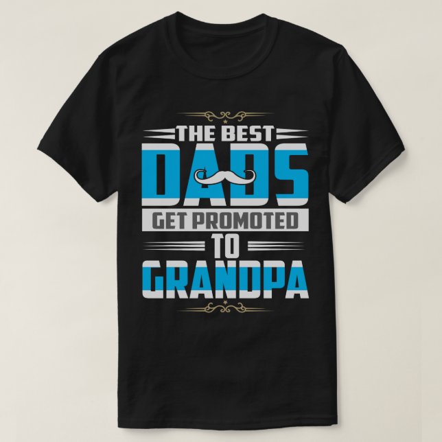 T-shirt Les meilleurs papas sont promus à la Fête des père (Design devant)