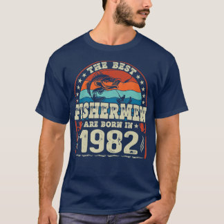 T-shirt Les Meilleurs Pêcheurs Sont Nés En 1982 Amateurs D