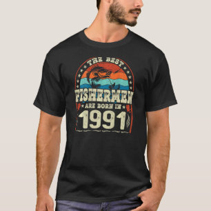 T-shirt Les Meilleurs Pêcheurs Sont Nés En 1991 Pêche Nais