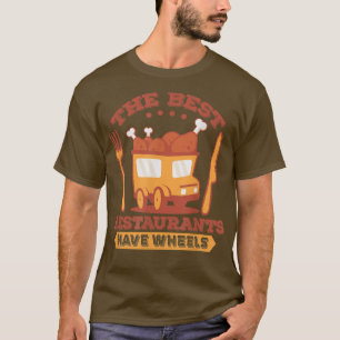 T-shirt Les Meilleurs Restaurants Ont Roues - Street Food