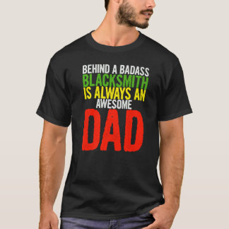 T-shirt Les Mens Derrière Le Forgeron Est Toujours Un Père