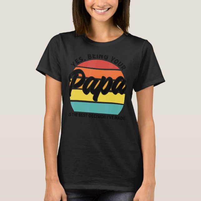 T-shirt Les Mens Etre Votre Papa Est La Meilleure Décision (Devant)
