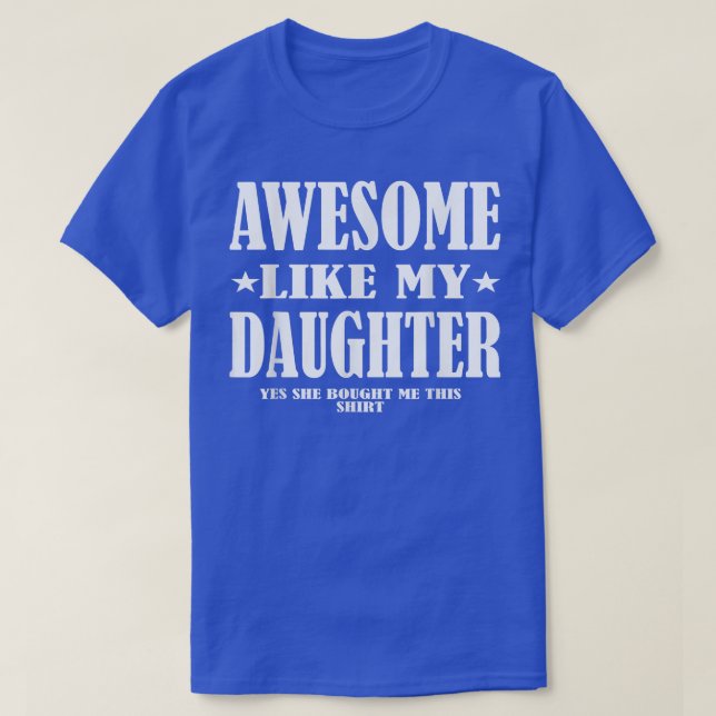 T-shirt Les Mens Génial Comme Ma Fille Fête des pères Oui  (Design devant)