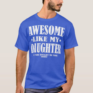 T-shirt Les Mens Génial Comme Ma Fille Fête des pères Oui 