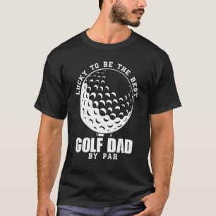T-shirt Les Mens Heureux D'Être Le Meilleur Père De Golf P