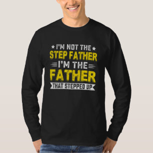 T-shirt Les Mens Je Ne Suis Pas Le Stepdad Je Suis Juste L