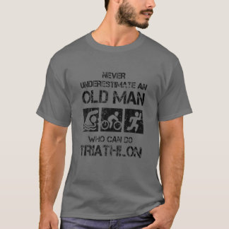 T-shirt Les Mens Ne Sous-Estiment Jamais Un Vieux Homme Qu