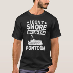 T-shirt Les Mens Pontooning Je N'Entends Pas Je Rêve Que J