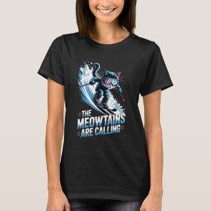 T-shirt Les Meowtains appellent le skieur de chat de ski d
