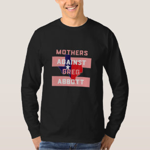 T-shirt Les mères du Texas contre Greg Abbott