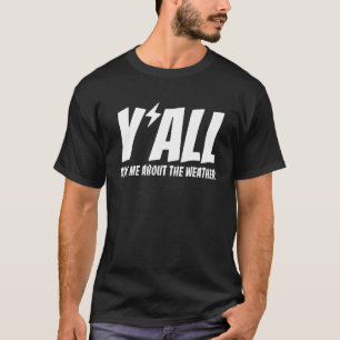 T-shirt Les Météo Vous Me Demandez À Propos De Météorologi