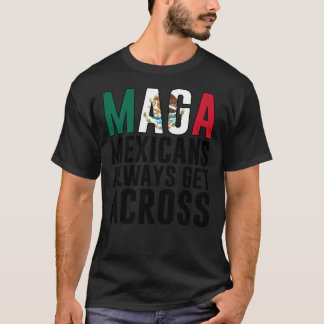 T-shirt Les Mexicains Maga se font toujours passer par un 