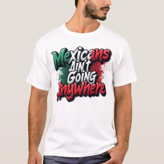 T-shirt Les Mexicains ne vont nulle part