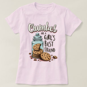 T-shirt Les miettes sont le meilleur ami d'une fille - Les