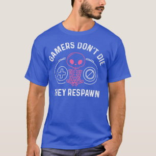 T-shirt Les mignons Joueurs de squelette ne meurent pas Il