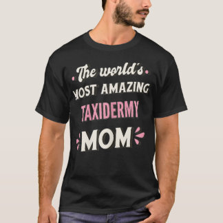 T-shirt Les Mondes les plus Extraordinaires Taidermy Maman