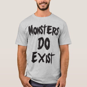 T-shirt Les monstres existent