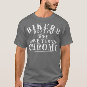 T-shirt Les motards Ne Go Grey Nous Tournons Chrome Vélo