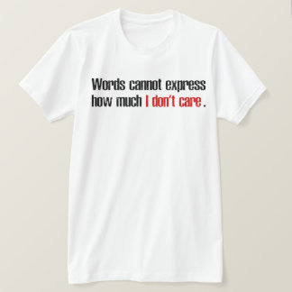 T-shirt Les mots ne peuvent pas Express à quel point je m'