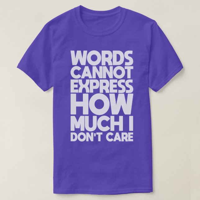 T-shirt Les mots ne peuvent pas Express Combien je ne fais (Design devant)
