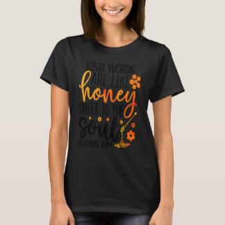 T-shirt Les Mots Semblables Sont Comme Du Miel Doux À L'Ép