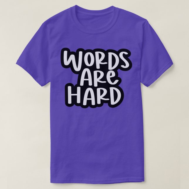 T-shirt les mots sont durs 3 (Design devant)