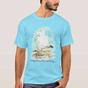 T-shirt Les mouettes appellent et je dois y aller