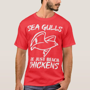T-shirt Les Mouettes De Mer Drôle Ne Sont Que Des Poulets