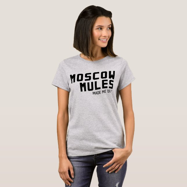 T-shirt Les mules de Moscou m'ont incité à le faire (Devant entier)