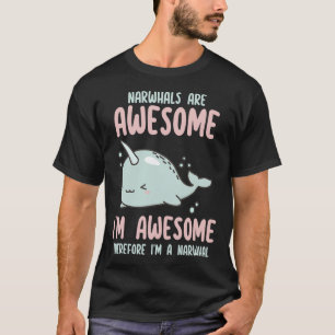 T-shirt Les Narwhals sont géniaux Je suis génial Donc Je s