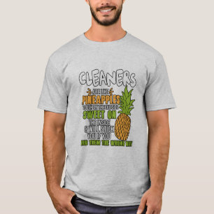 T-shirt Les Nettoyeurs Sont Comme Des Ananas.
