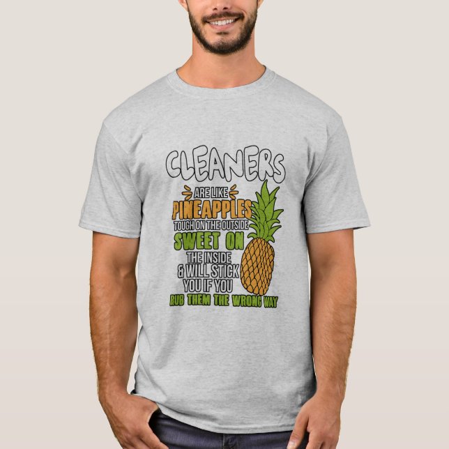 T-shirt Les Nettoyeurs Sont Comme Des Ananas. (Devant)