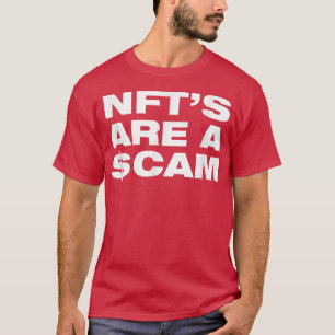 T-shirt Les NFT sont une chemise d'arnaque, chemise NFT, C