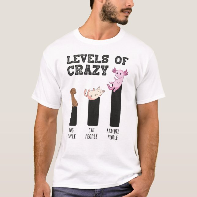T-shirt Les niveaux Axolotl des animaux fous drôle cadeau (Devant)