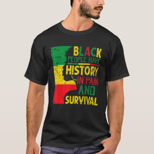 T-shirt Les Noirs Ont L'Histoire De La Douleur Et De La Su